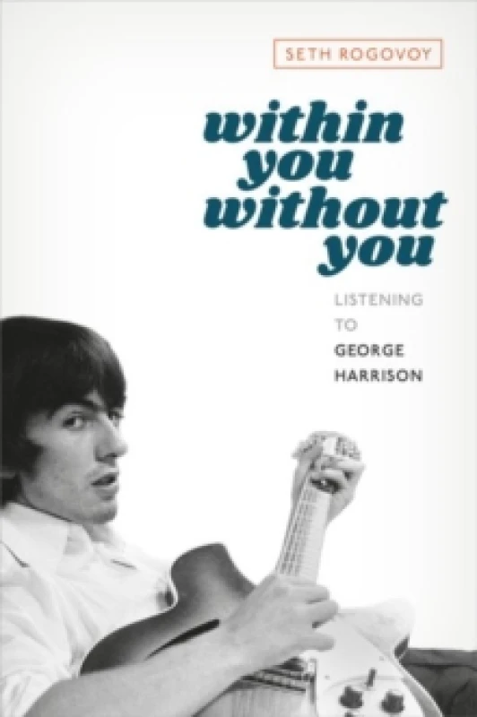 Image of Within You Without You. Hardback. By Seth Rogovoy Books