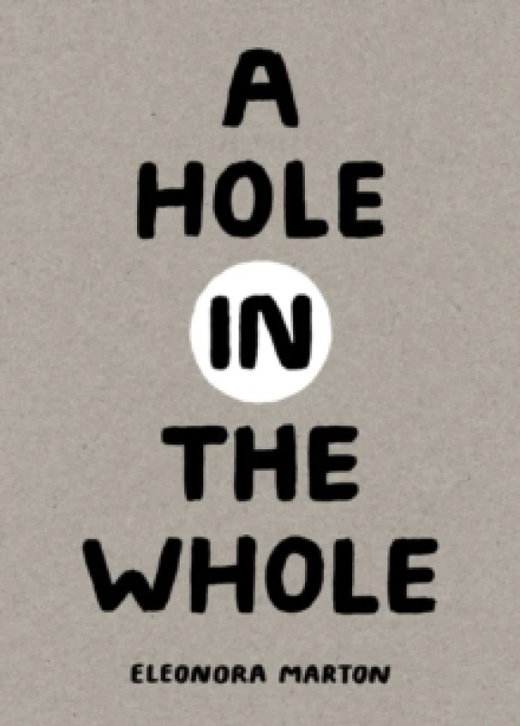Image of A Hole in the Whole Hardback
