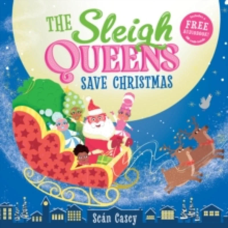 Image of The Sleigh Queens Save Christmas Paperback / softback