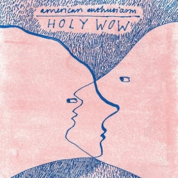 Image of American Enthusiasm - Holy Wow Vinyl