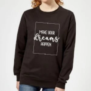 Image of Make Your Dreams Happen Womens Sweatshirt - Black - 5XL