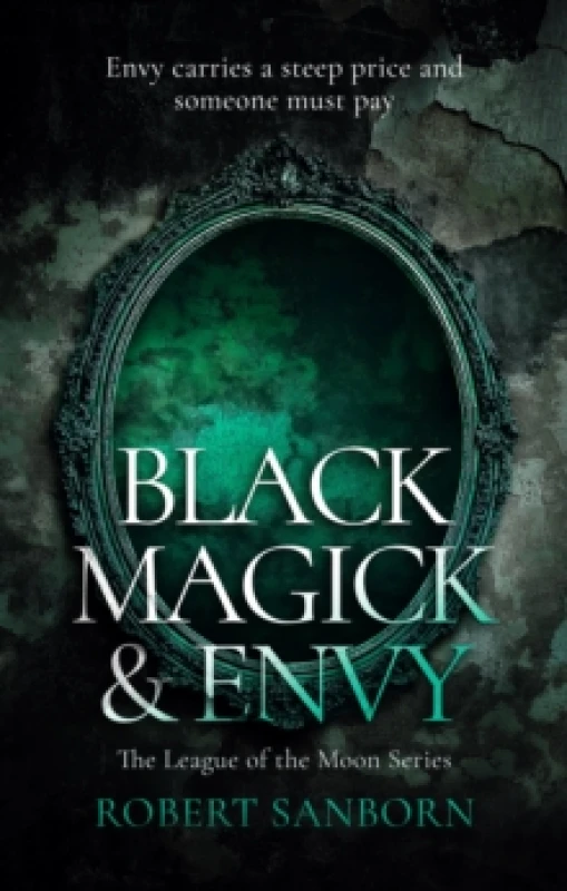 Image of Black Magick & Envy. Paperback. By Robert Sanborn Books