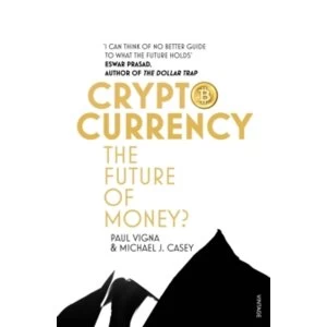 Image of Cryptocurrency : How Bitcoin and Digital Money are Challenging the Global Economic Order