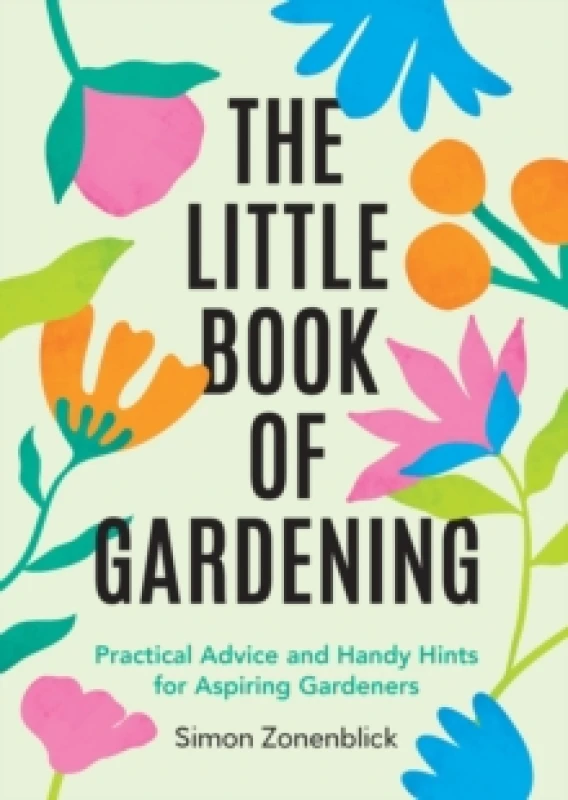 Image of The Little Book of Gardening : Practical Advice and Handy Hints for Aspiring Gardeners Paperback / softback