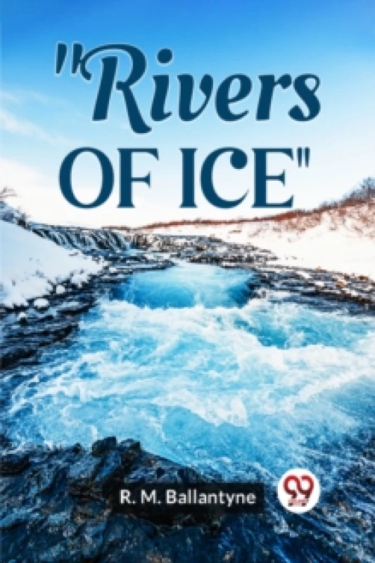 Image of Rivers of Ice (Edition2023) Paperback / softback