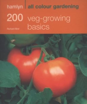 Image of 200 Veg-Growing Basics by Richard Bird Paperback