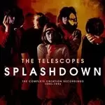 Image of Telescopes (The) - Splashdown (The Complete Creation Recordings 1990-1992) (Music CD)