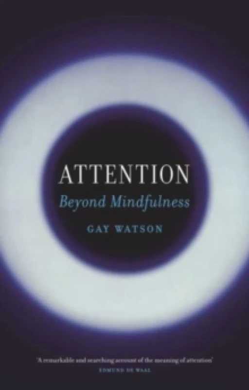 Image of Attention : Beyond Mindfulness Paperback / softback