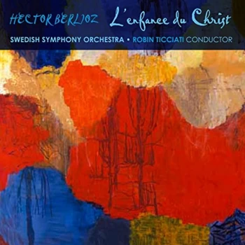 Image of Swedish Radio Symphony Orchestra & Chorus - Hector Berlioz: L'enfance Du Christ CD