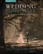 Image of wedding storyteller volume 2 wedding case studies and workflow