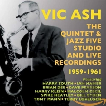 Image of Vic Ash - The Quintet & Jazz Five Studio and Live Recordings CD