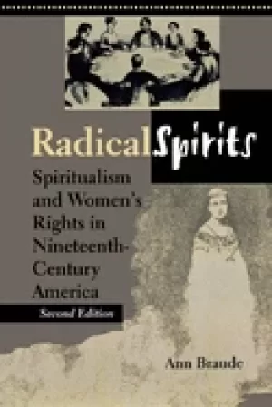 Image of radical spirits spiritualism and womens rights in nineteenth century americ