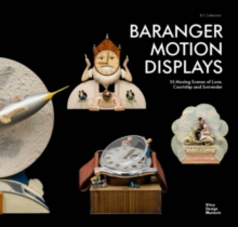 Image of Baranger Motion Displays : 55 Moving Scenes of Love, Courtship and Surrender Hardback