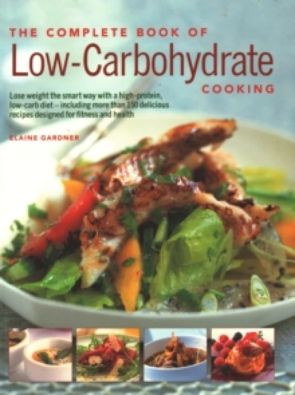 Image of Low-Carbohydrate Cooking, The Complete Book of : An expert guide to long-term, low-carb eating for weight loss and health, with over 150 recipes Paper