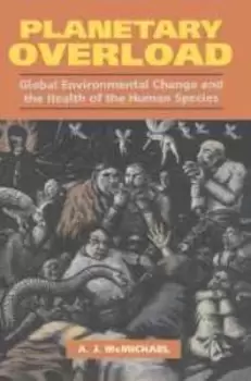 Image of Planetary Overload by Anthony J. McMichael