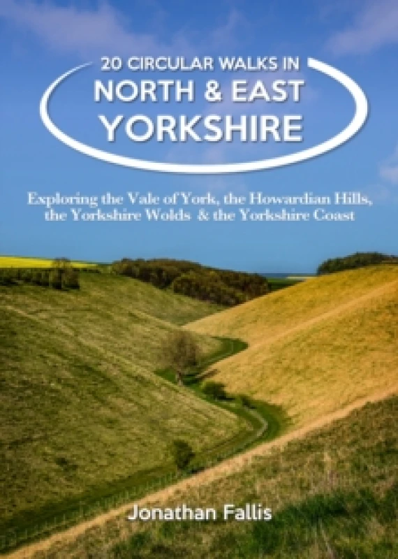 Image of 20 Circular Walks in North & East Yorkshire : Exploring the Vale of York, the Howardian Hills, the Yorkshire Wolds & the Yorkshire Coast Paperback / s