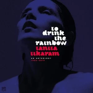 Image of Tanita Tikaram - To Drink The Rainbow: An Anthology 1988-2019 Vinyl
