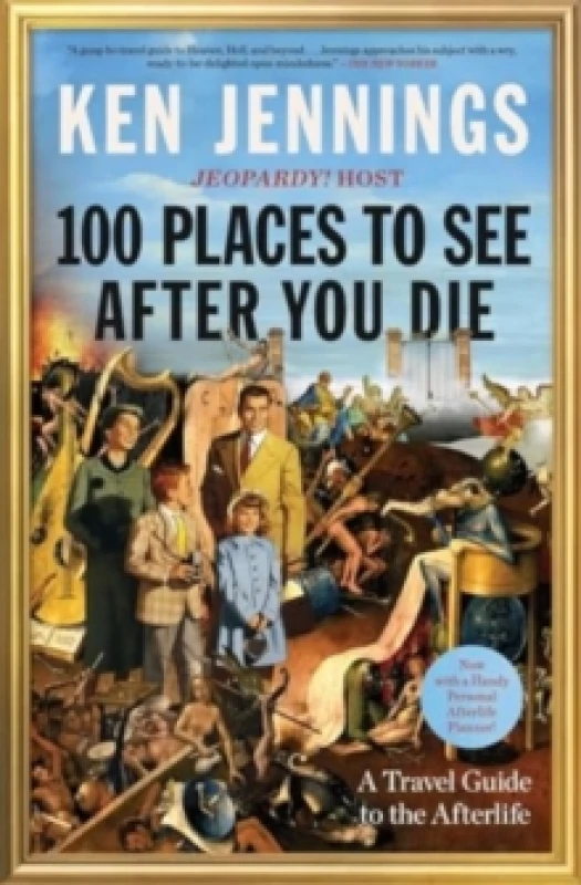 Image of 100 Places to See After You Die : A Travel Guide to the Afterlife Paperback / softback