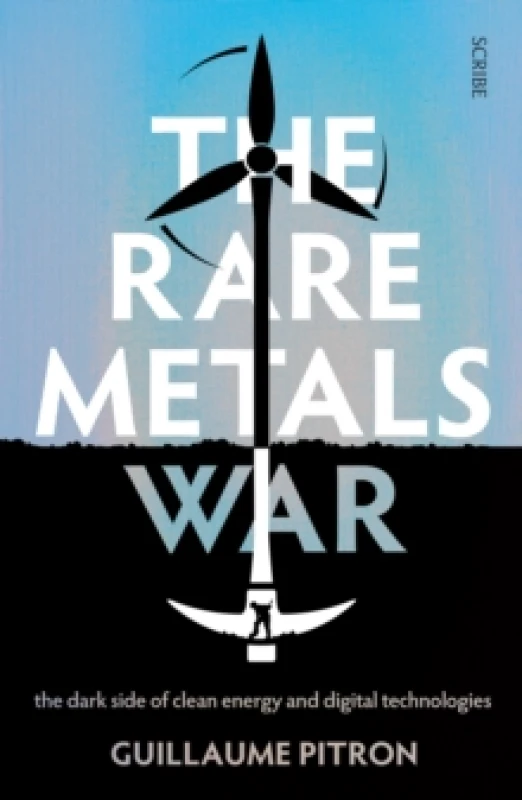 Image of The Rare Metals War : the dark side of clean energy and digital technologies Paperback / softback