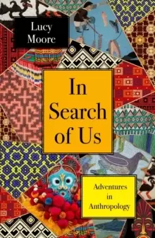 Image of In Search of Us : Adventures in Anthropology