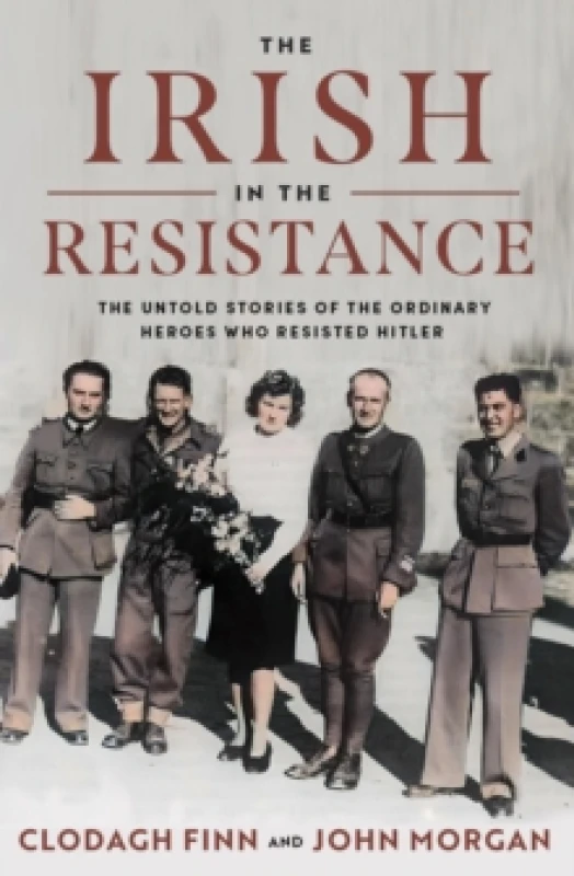 Image of The Irish in the Resistance. Paperback. By Clodagh Finn, John Morgan Books
