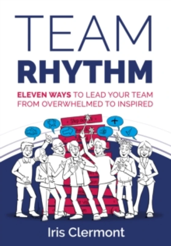 Image of Team Rhythm : Eleven ways to lead your team from overwhelmed to inspired Paperback / softback