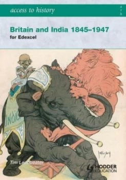 Image of Britain and India 1845-1947 by Tim Leadbeater Paperback