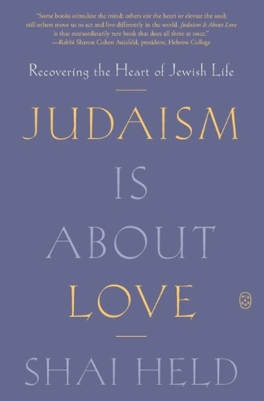 Image of Judaism Is About Love. Paperback. By Shai Held Books