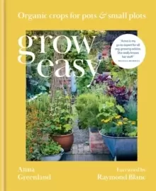 Image of Grow Easy : Organic crops for pots and small plots