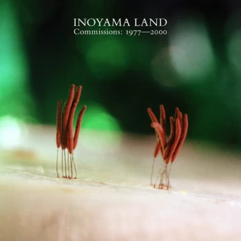 Image of Inoyama Land - Commissions: 1977-2000 Vinyl