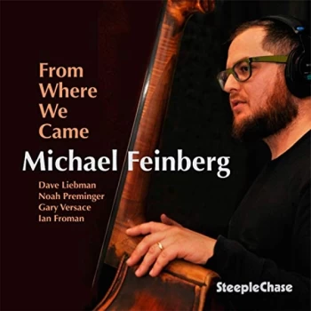 Image of Michael Feinberg - From Where We Came CD