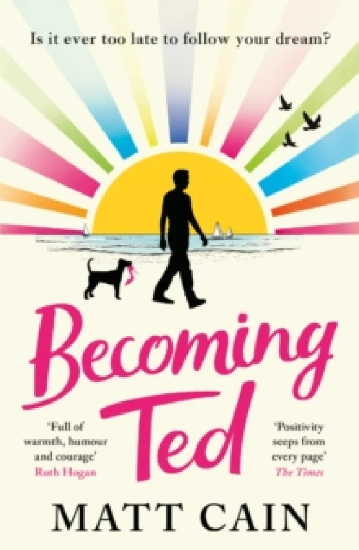 Image of Becoming Ted : The joyful and uplifting novel from the author of The Secret Life of Albert Entwistle Paperback / softback