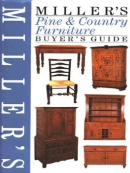 Image of Millers Pine and Country Furniture Buyers Guide by Judith Miller Hardback