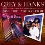 Image of Grey & Hanks - Prime Time/You Fooled Me (Music CD)