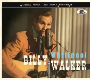 Image of Billy Walker - Whirlpool: Gonna Shake This Shack Tonight CD Album - Used