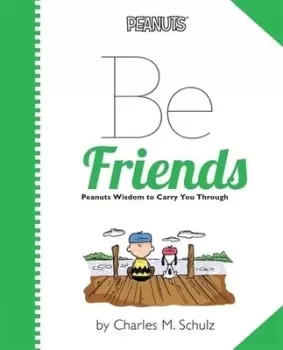 Image of Be friends by Charles M Schulz
