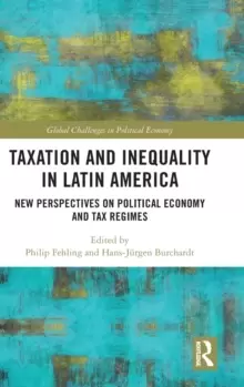 Image of Taxation and Inequality in Latin America : New Perspectives on Political Economy and Tax Regimes