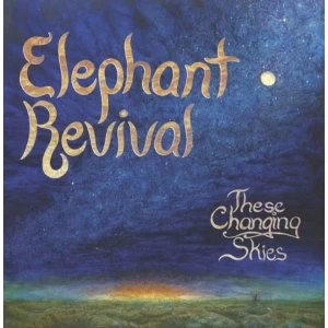 Image of Elephant Revival These Changing Skies Vinyl