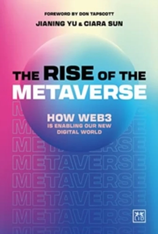 Image of The Rise of the Metaverse : An essential guide to Web3 Hardback