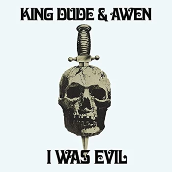Image of King Dude & Awen - I Was Evil Vinyl