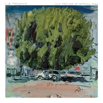 Image of L.A. Takedown - Our Feeling of Natural High Vinyl