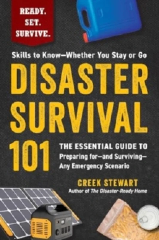 Image of Disaster Survival 101 : The Essential Guide to Preparing forand SurvivingAny Emergency Scenario Paperback / softback