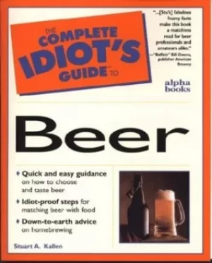 Image of The complete idiots guide to beer by Stuart Kallen