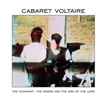 Image of Cabaret Voltaire - The Covenant, The Sword And The Arm Of The Lord Vinyl