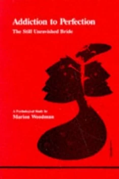 Image of Addiction to Perfection by Marion Woodman Paperback