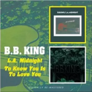 Image of B.B. King - L.A. Midnight/To Know You Is to Love You CD Album - Used