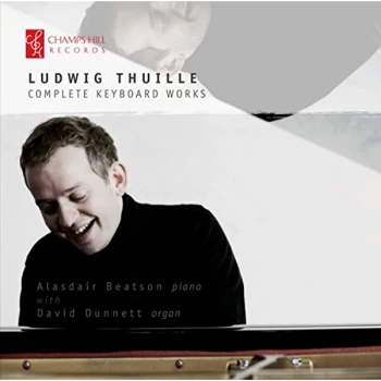 Image of Alasdair Beatson - Ludwig Thuille: Complete Keyboard Works CD