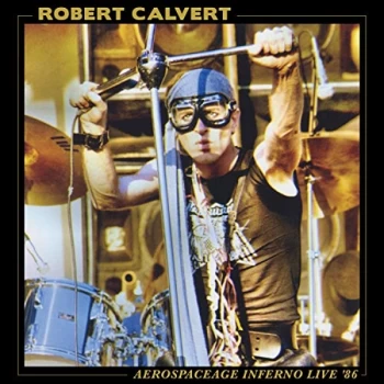 Image of Robert Calvert - Aerospaceage Inferno Live 86 (Gold Vinyl)