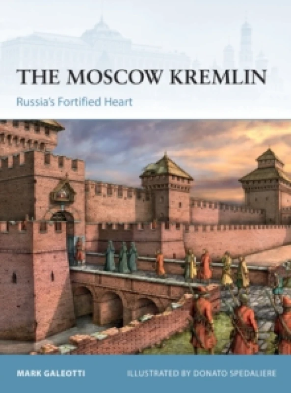 Image of The Moscow Kremlin : Russias Fortified Heart Paperback / softback
