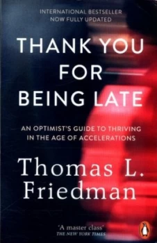 Image of Thank You for Being Late by Thomas L. Friedman Book